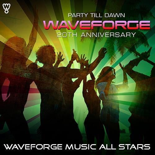Waveforge 20th Anniversary (Party Till Dawn) by Waveforge Music All Stars