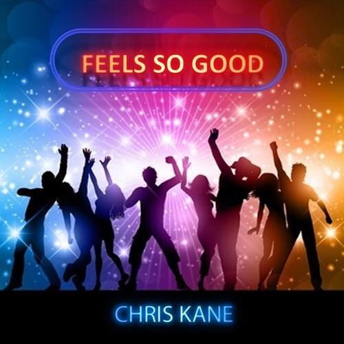 Feels So Good by Chris Kane