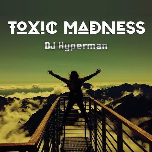Toxic Madness by DJ Hyperman