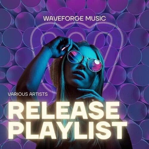 Waveforge Music Release Playlist