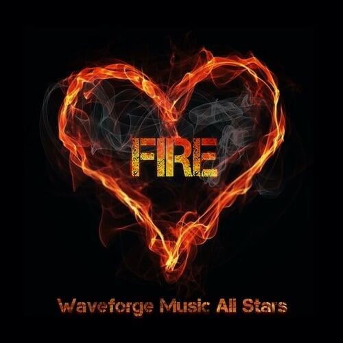 Fire by Waveforge Music All Stars