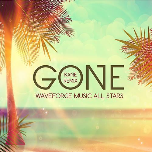 Gone (Kane Remix) by Waveforge Music All Stars
