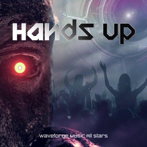 Hands Up by Waveforge Music All Stars