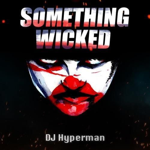Something Wicked by DJ Hyperman